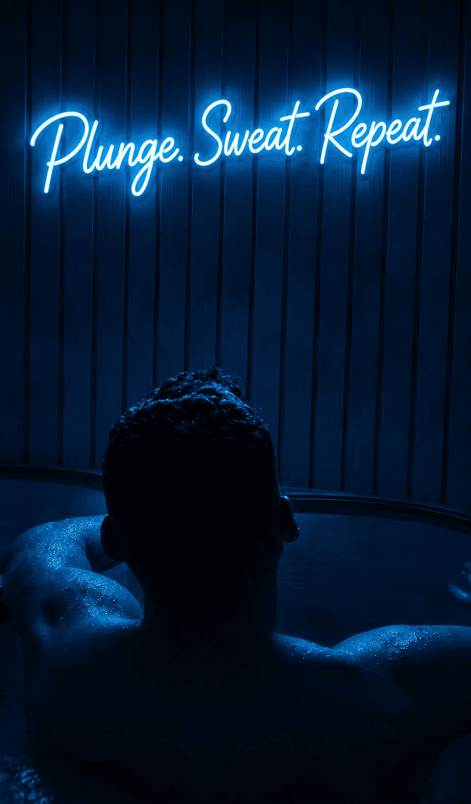 Sweat. Plunge. Repeat.